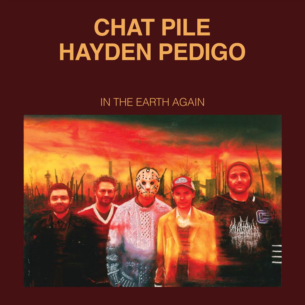 Chat Pile & Hayden Pedigo – In The Earth Again