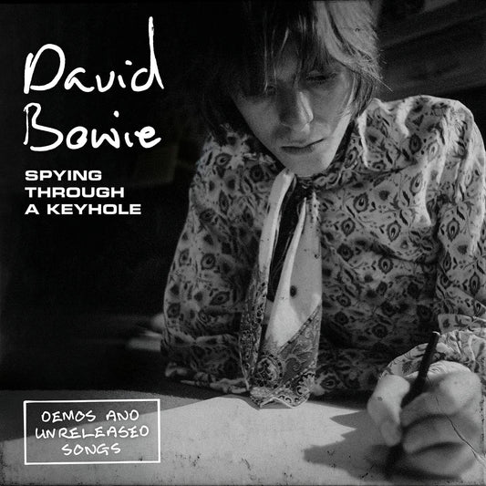 David Bowie – Spying Through A Keyhole (Demos And Unreleased Songs)