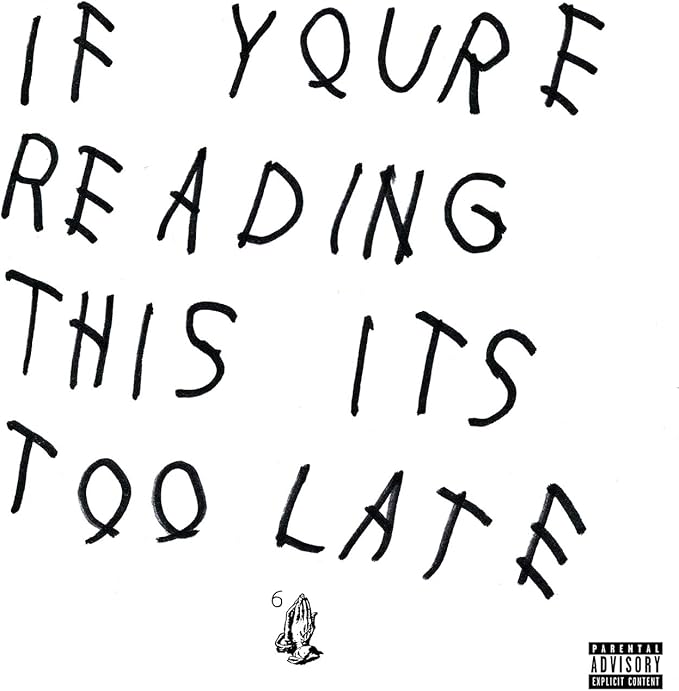 Drake – If You're Reading This It's Too Late