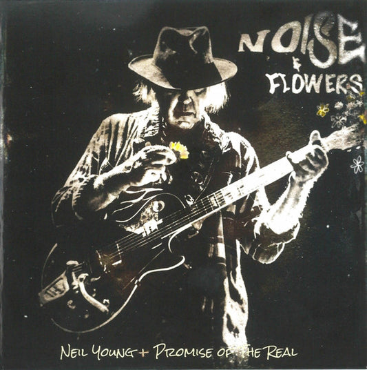 Neil Young + Promise Of The Real – Noise & Flowers