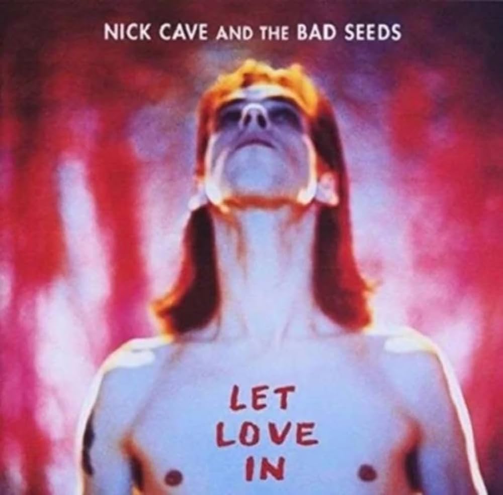 Nick Cave & the Bad Seeds - Let Love In