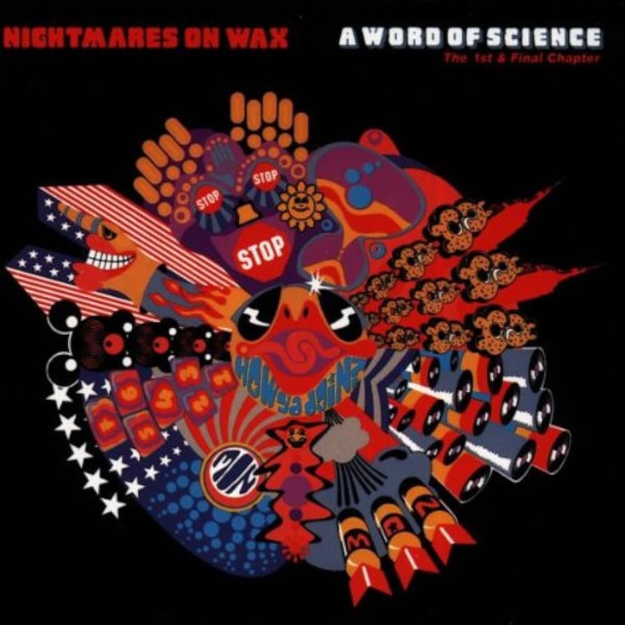 Nightmares on Wax - A Word of Science