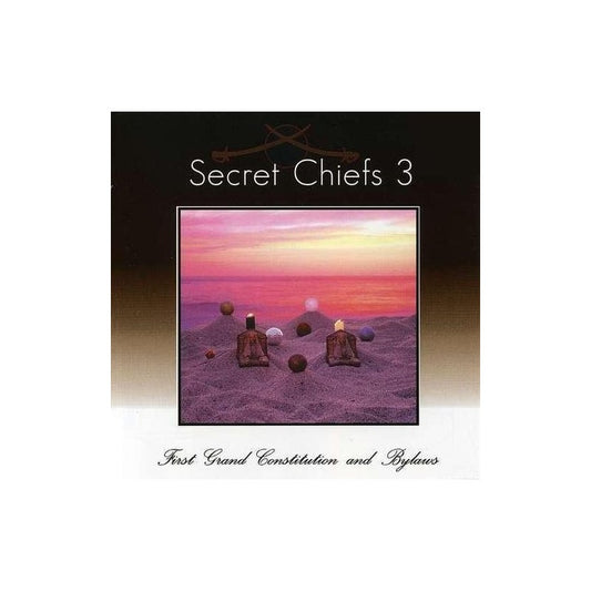Secret Chiefs 3 – First Grand Constitution And Bylaws