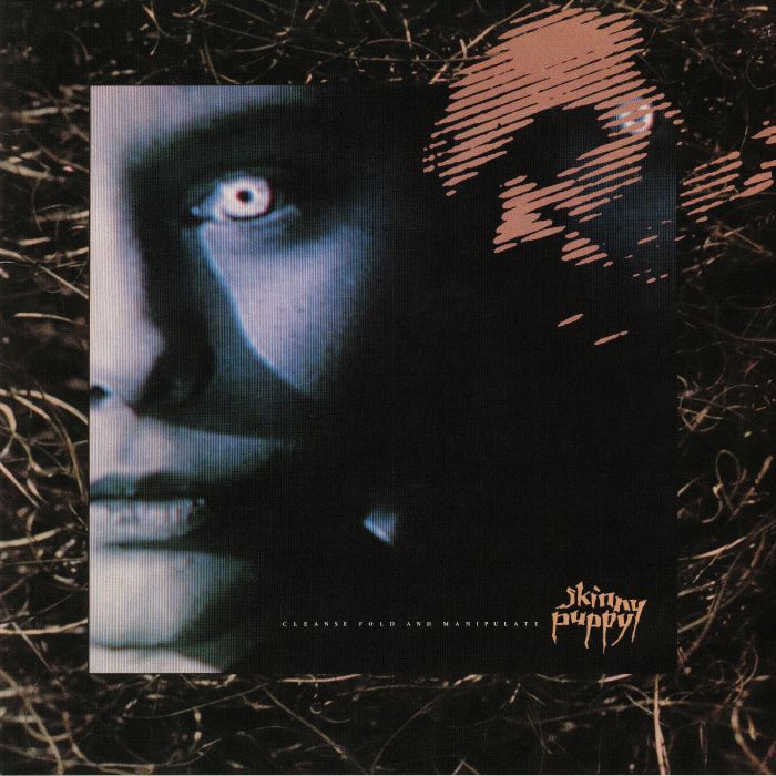 Skinny Puppy - Cleanse Fold & Manipulate