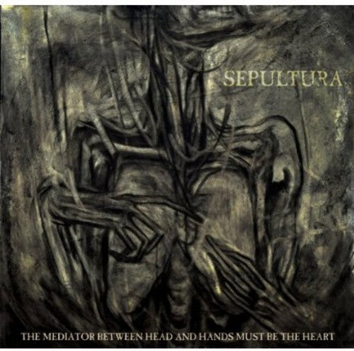 Sepultura - The Mediator Between the Head and the Hands Must Be the Heart