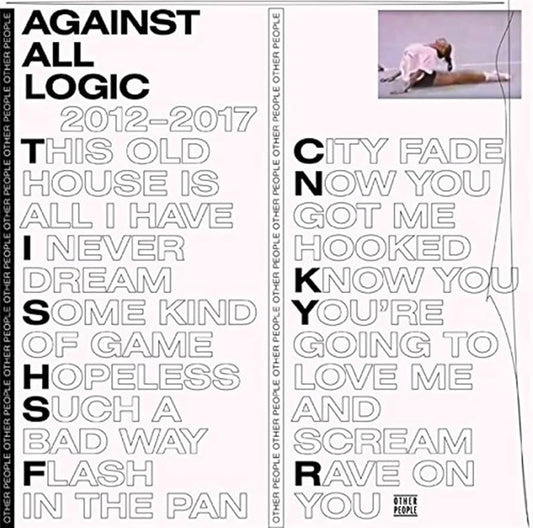 Against All Logic - 2012-2017