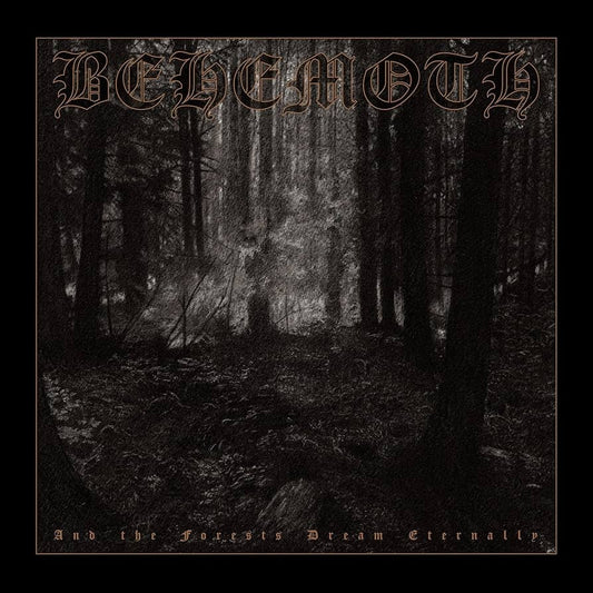 Behemoth - And the Forests Dream Eternally