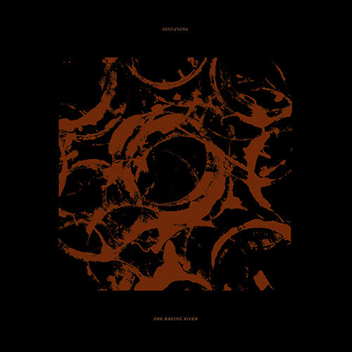 Cult of Luna - The Raging River