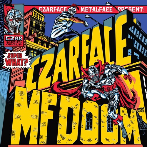 Czarface & MF Doom- Super What?