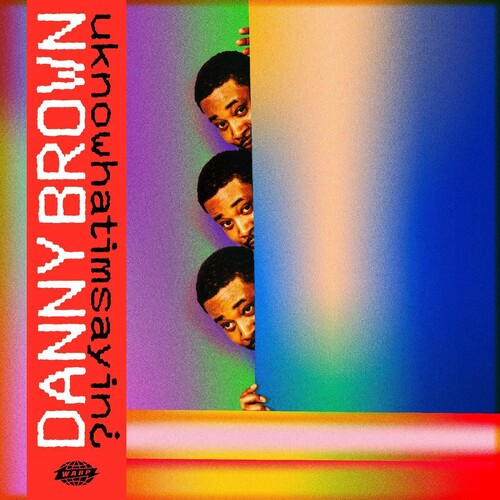 Danny Brown - uknowhatimsayin?
