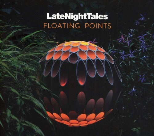 Floating Points – Late Night Tales