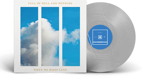 Full of Hell & Nothing - When No Birds Sang (Silver Nugget Vinyl)