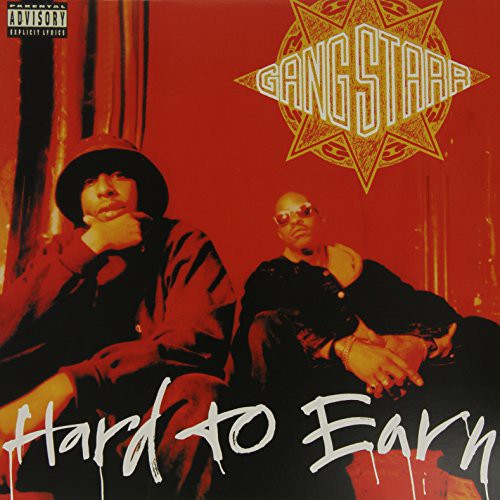 Gang Starr – Hard To Earn