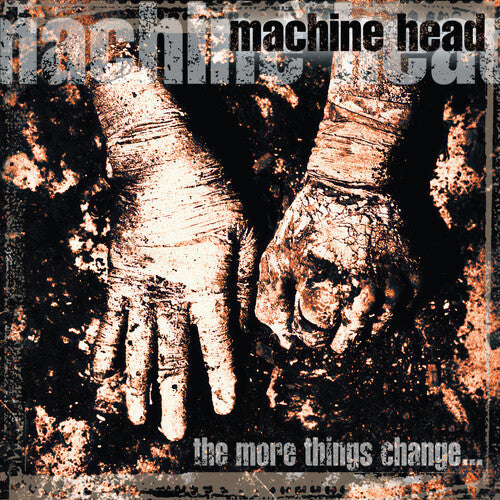 31/07/2026: Machine Head - The More Things Change... (Gatefold 2LP Vinyl)
