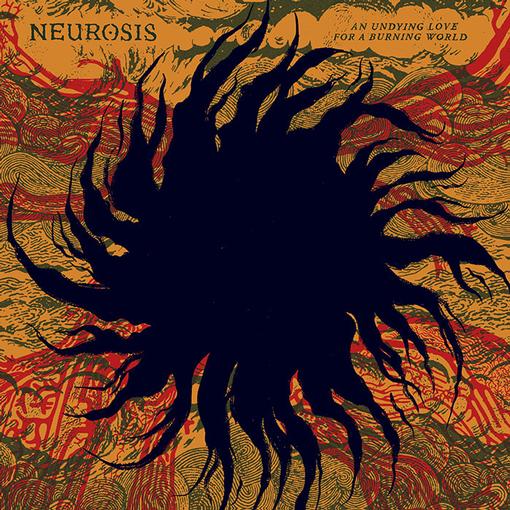 15/05/2026: Neurosis - An Undying Love For A Burning World (Gatefold 2LP Coke Bottle Smoke Vinyl)