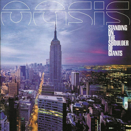 Oasis – Standing On The Shoulder Of Giants