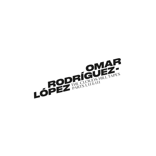Omar Rodriguez Lopez - Clouds Hill Tapes I, II & III