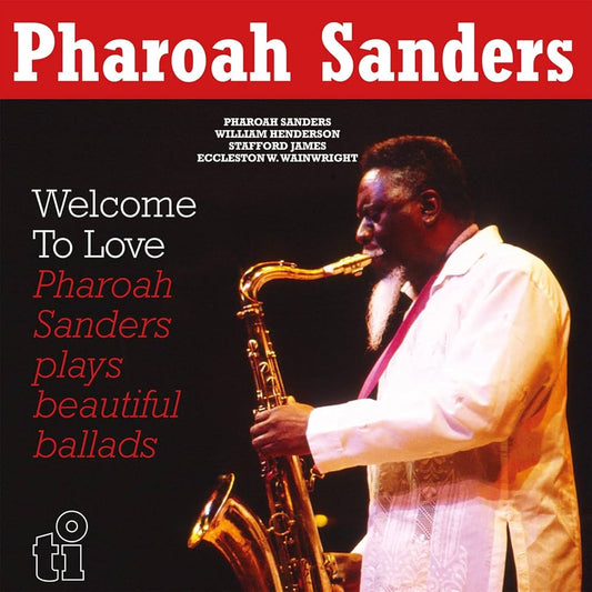Pharoah Sanders - Welcome to Love