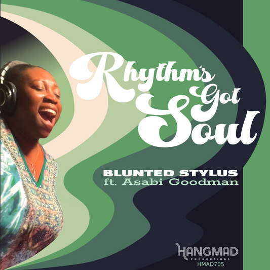 Blunted Stylus ft. Asabi Goodman - Rhythm's Got Soul (Black or Splatter 7" Vinyl)