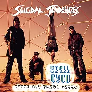 Suicidal Tendencies - Still Cyco After All These Years