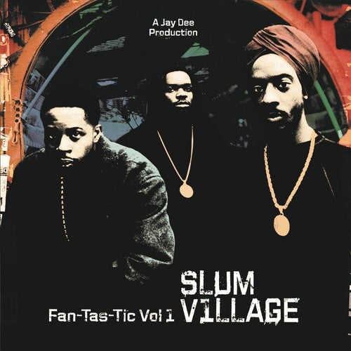 Slum Village - Fan-tas-tic Vol 1