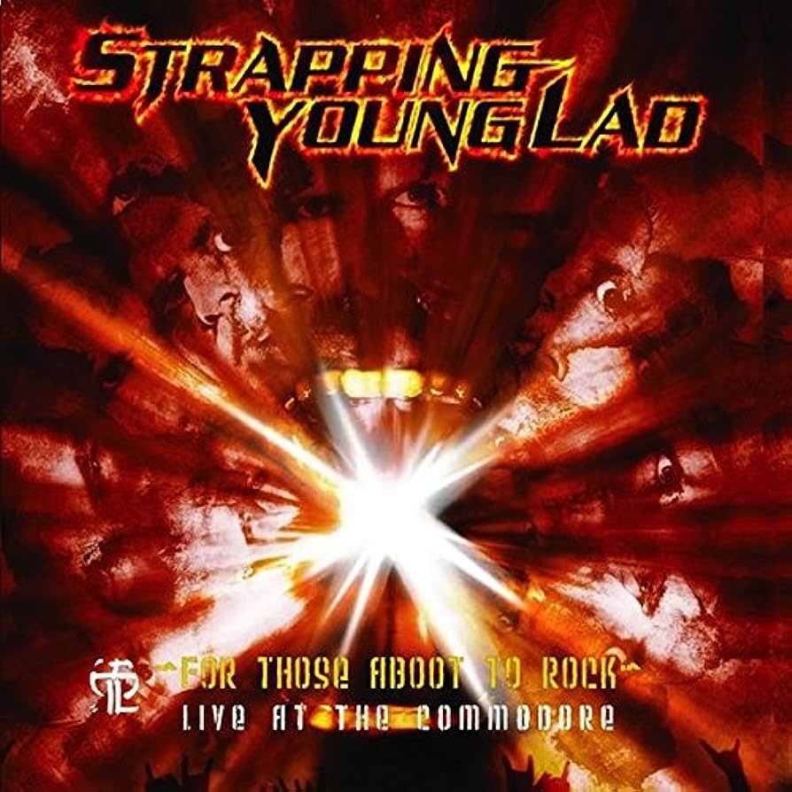 Strapping Young Lad - For Those Aboot to Rock