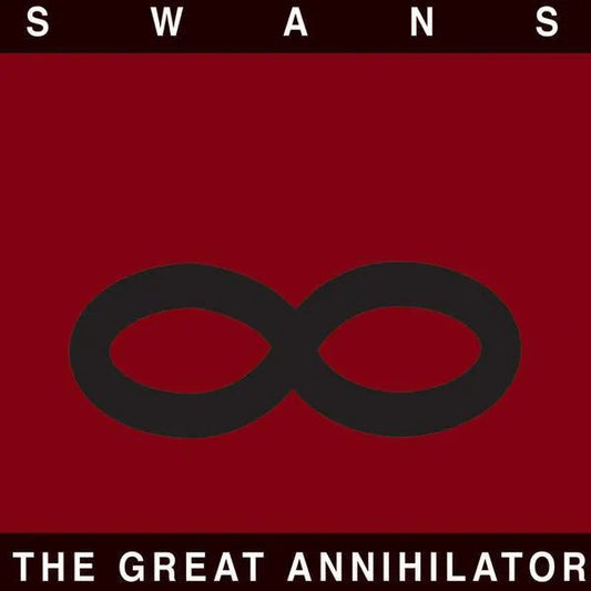 Swans - Great Annihilator