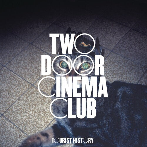 Two Door Cinema Club – Tourist History