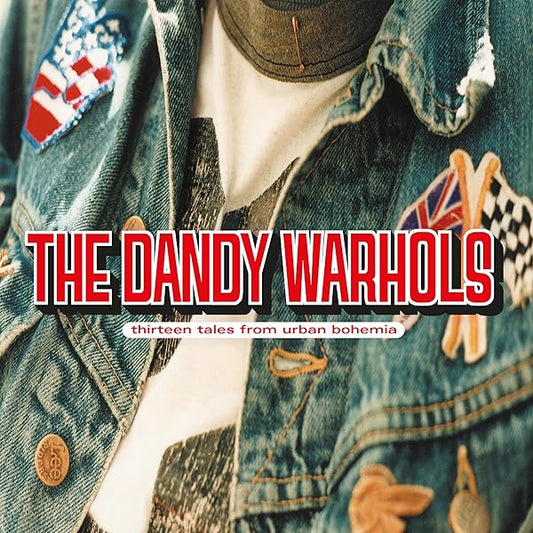 The Dandy Warhols – Thirteen Tales From Urban Bohemia (Blue Vinyl)