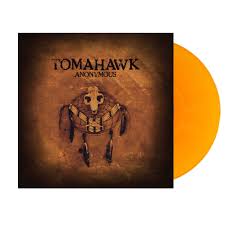 Tomahawk - Anonymous (Orange Vinyl)