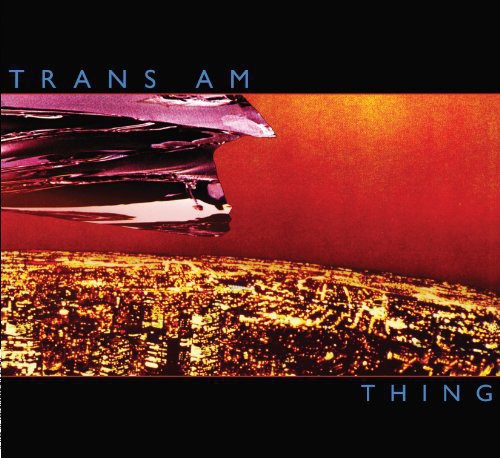 Trans Am - Thing