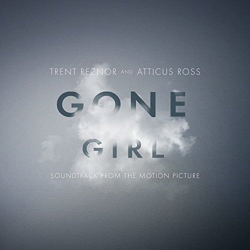 Trent Reznor & Atticus Ross - Gone Girl OST