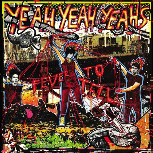 Yeah Yeah Yeahs - Fever to Tell