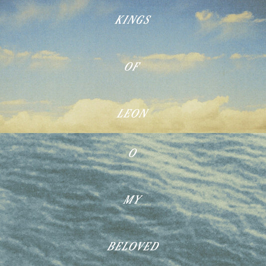 06/11/2026: Kings of Leon - O My Beloved (2LP Black or Thicker Than Water Vinyl)