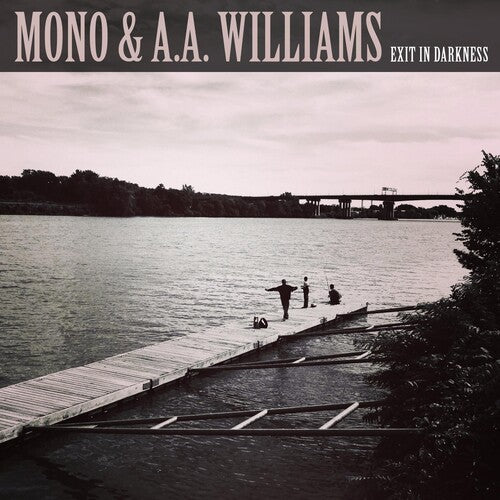 Mono + AA Williams - Exit in Darkness (Clear Vinyl)