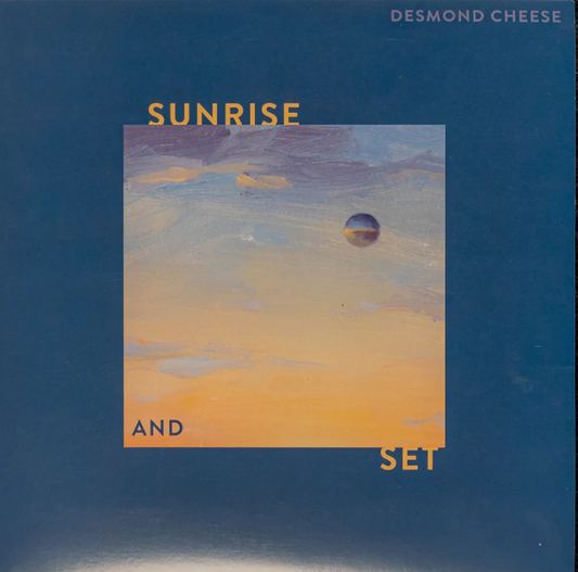 Desmond Cheese - Sunrise & Set (Black or Marbled Vinyl)
